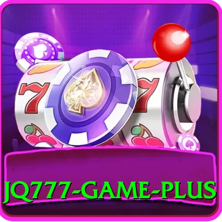 JQ777 Game VIP Edition v3.7.6 - 2